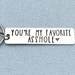 Funny "You're My Favorite Asshole" Keychain - Stainless Steel Gift for Him or Her